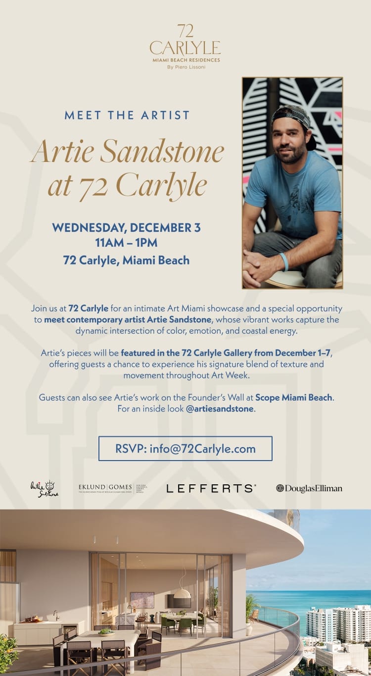 Event invitation for “Meet the Artist: Artie Sandstone at 72 Carlyle,” with event details and a photo of a beachfront modern building with curved architecture and palm trees. South Florida Business & Wealth