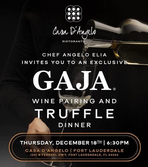 A wine is being poured into a glass next to text inviting guests to an exclusive GAJA wine pairing and truffle dinner at Casa D’Angelo, Fort Lauderdale, on Thursday, December 18th at 6:30 PM. South Florida Business & Wealth