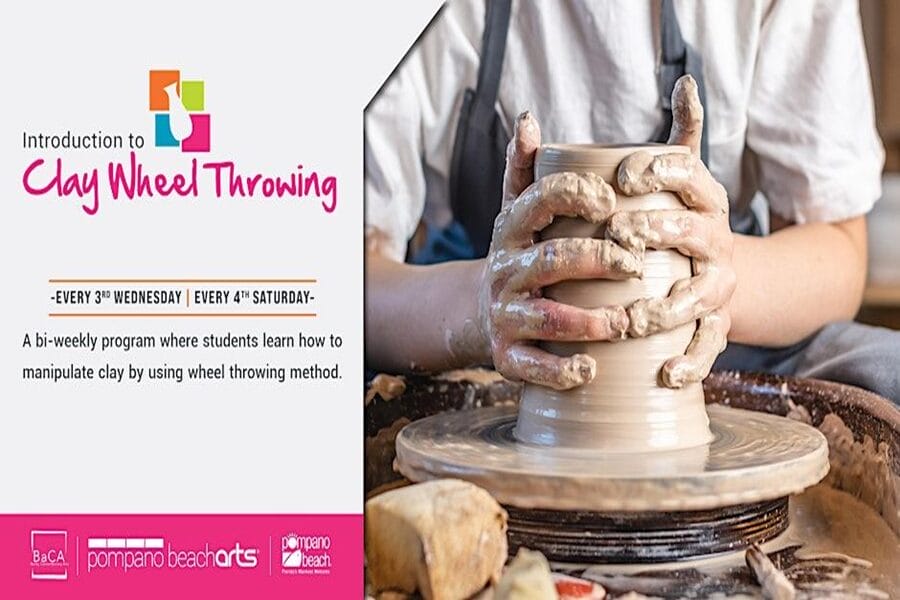 Close-up of hands shaping a clay pot on a spinning wheel. Text on the left promotes an "Introduction to Clay Wheel Throwing" class, held every 3rd Wednesday and 4th Saturday at Pompano Beach Arts. South Florida Business & Wealth