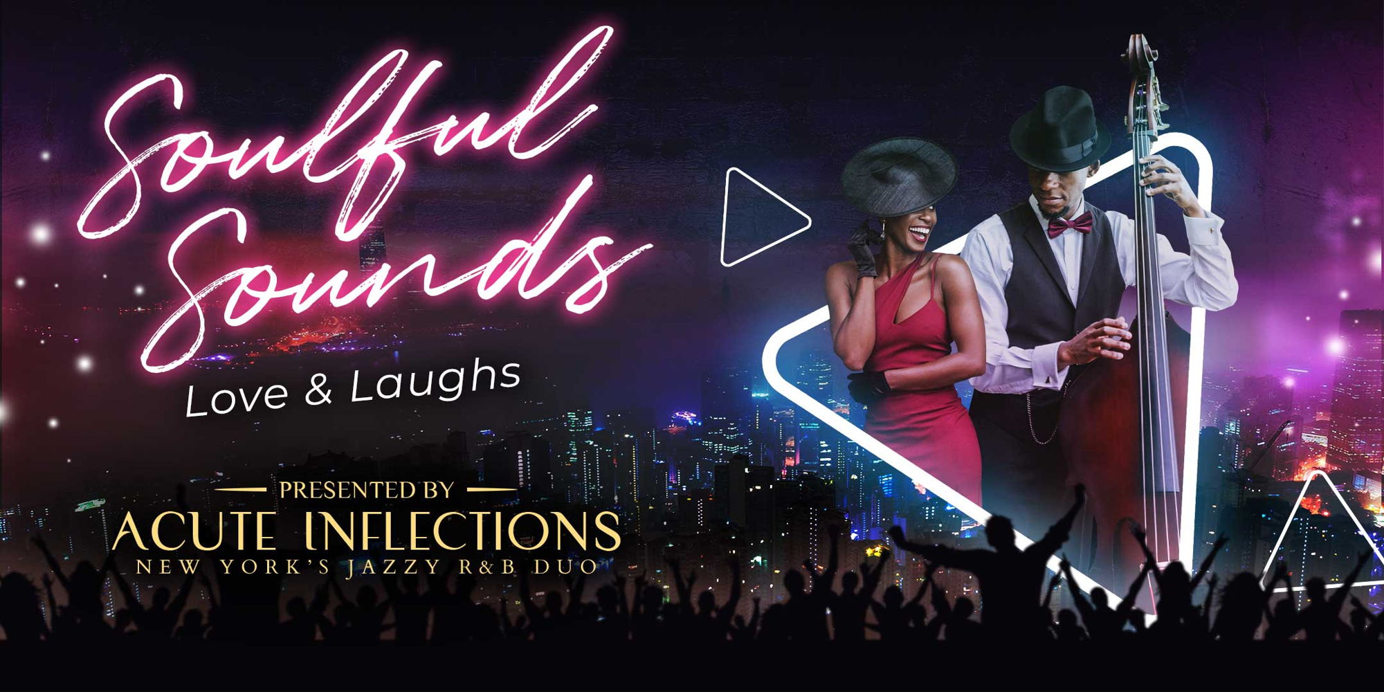 Neon text reads "Soulful Sounds: Love & Laughs." A stylish duo, woman in red and man in a suit playing double bass, stand in a glowing frame above a cheering city crowd. Presented by Acute Inflections. South Florida Business & Wealth