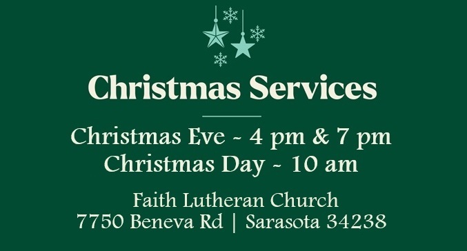 Green flyer with stars announces “Christmas Services.” Christmas Eve at 4 pm and 7 pm, Christmas Day at 10 am at Faith Lutheran Church, 7750 Beneva Rd, Sarasota, 34238. South Florida Business & Wealth