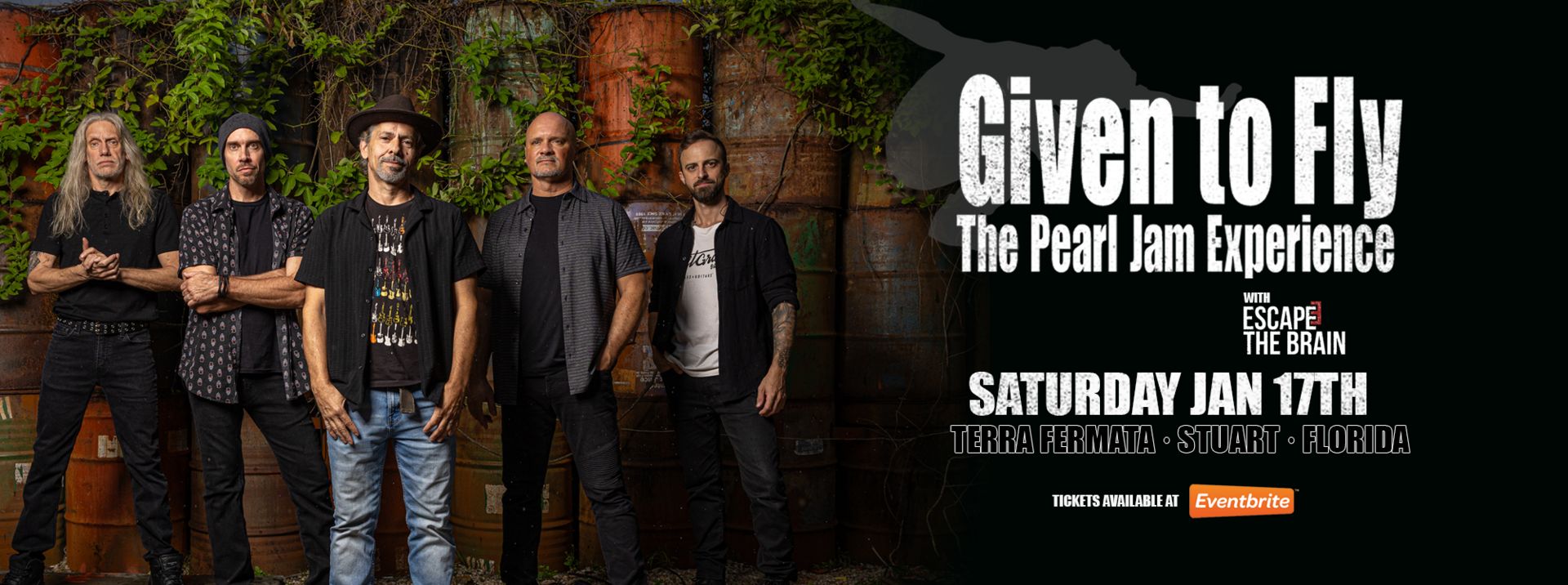 Five men in casual clothing stand in front of rusty barrels and greenery. Text reads: "Given to Fly: The Pearl Jam Experience with Escape the Brain, Saturday Jan 17th, Terra Fermata, Stuart, Florida. Tickets available at Eventbrite. South Florida Business & Wealth