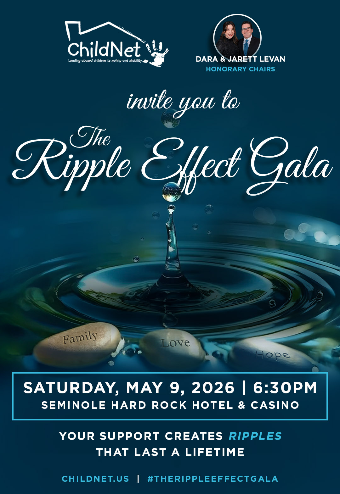 Event flyer for ChildNet's Ripple Effect Gala featuring a water droplet creating ripples, with stones labeled "Family," "Love," and "You." Includes event details: May 9, 2026, 6:30 PM, Seminole Hard Rock Hotel & Casino. South Florida Business & Wealth