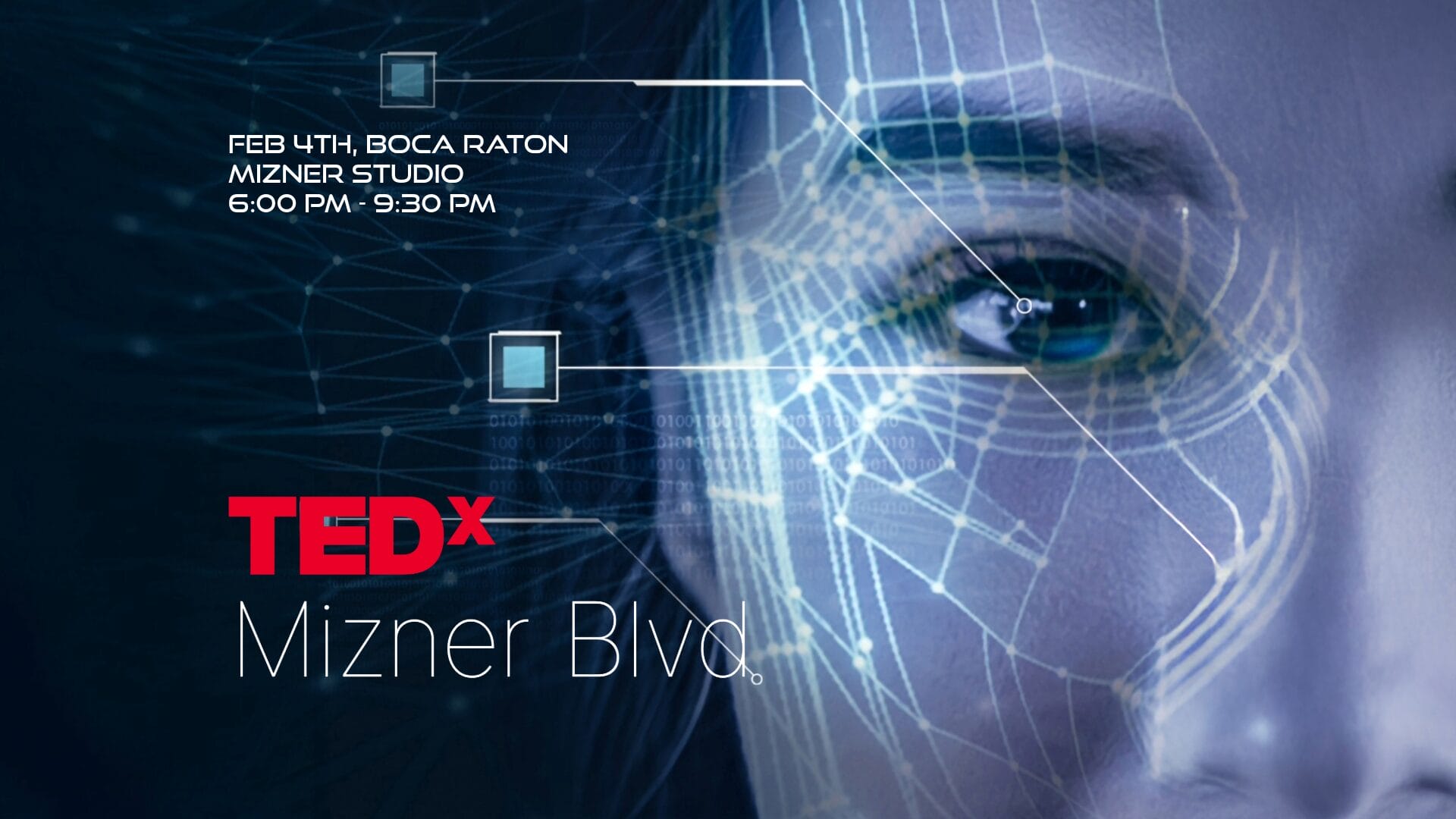 A digital, futuristic graphic of a woman's face with geometric lines and nodes, promoting TEDx Mizner Blvd. Event details: Feb 4th, Boca Raton, Mizner Studio, 6:00 PM - 9:30 PM. South Florida Business & Wealth