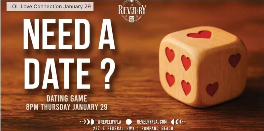 Promotional image for a dating game event. Large text reads "NEED A DATE?" beside a wooden die with heart-shaped dots. Event details: 8 PM, Thursday, January 29 at Revelry in Pompano Beach. South Florida Business & Wealth