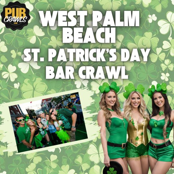 Four women in festive green outfits stand smiling on the right, with shamrock decorations. On the left, a photo shows a group celebrating in green attire. Text reads: "West Palm Beach St. Patrick’s Day Bar Crawl." Shamrock background. South Florida Business & Wealth