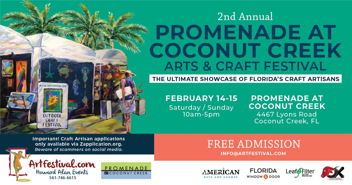 A colorful event flyer for the 2nd Annual Promenade at Coconut Creek Arts & Craft Festival, Feb 14-15, 10am–5pm at 4467 Lyons Road, FL. Features art tents, festival info, sponsor logos, and free admission notice. South Florida Business & Wealth