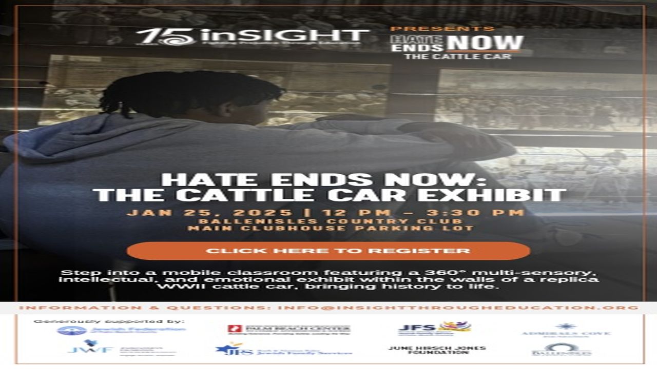 A flyer for "Hate Ends Now: The Cattle Car Exhibit" on Jan 25, 2025, 12–3:30 PM at BallenIsles Country Club, featuring an immersive WWII cattle car experience; includes a registration link and sponsor logos. South Florida Business & Wealth
