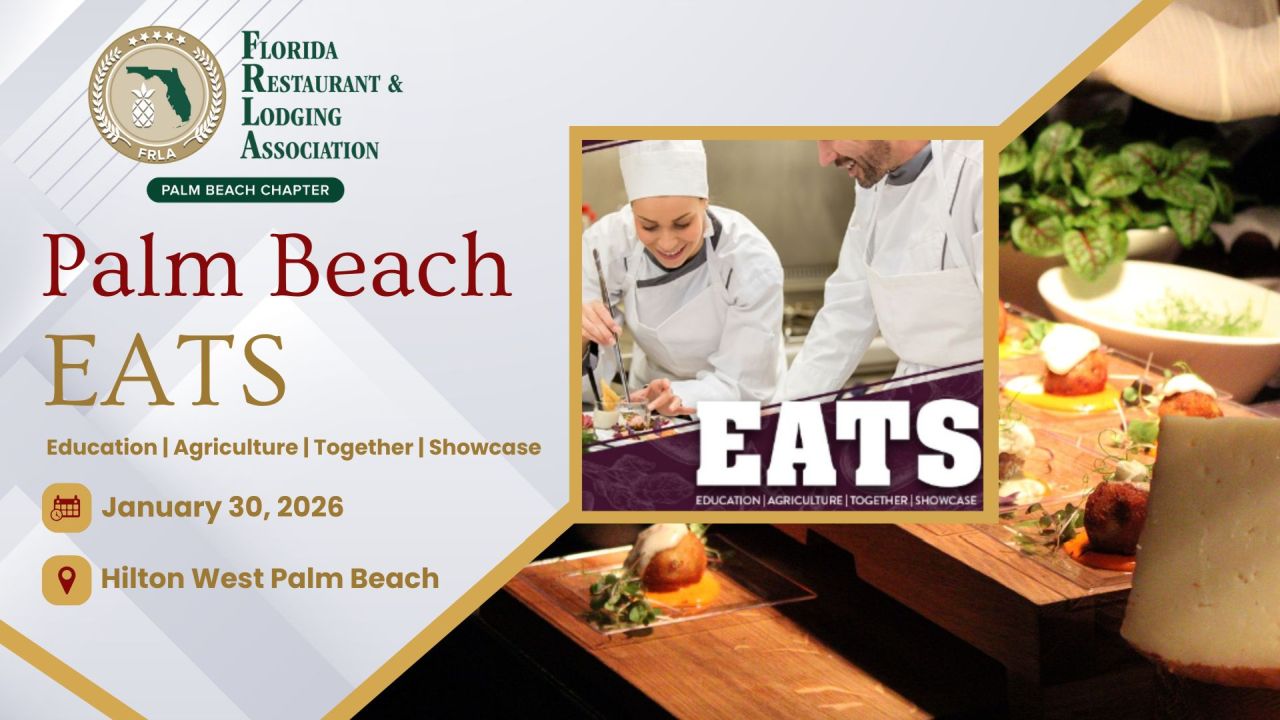 Event flyer for "Palm Beach EATS" by the Florida Restaurant & Lodging Association, with chefs cooking and gourmet dishes. Event date: January 30, 2026, at Hilton West Palm Beach. Focus: Education, agriculture, and showcase. South Florida Business & Wealth