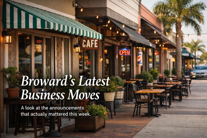 A charming street with outdoor café seating, tables and chairs lined up, shopfronts with awnings, and string lights; text reads "Broward’s Latest Business Moves. A look at the announcements that actually mattered this week. South Florida Business & Wealth