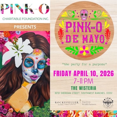 A colorful event poster for "PINK-O DE MAYO" features a painted woman with flowers, event details for April 10, 2026, at The Wisteria, and logos of sponsors at the bottom. South Florida Business & Wealth