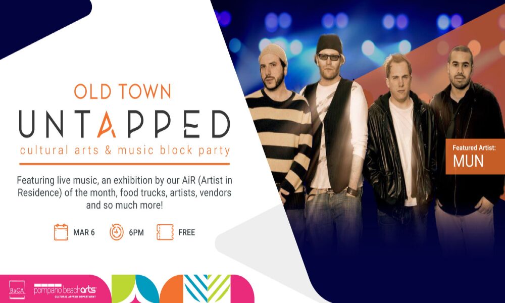 Event flyer for "Old Town Untapped," a cultural arts and music block party. Four men stand side by side; a separate portrait highlights featured artist MUN. Event is March 6, 6 PM, free entry. South Florida Business & Wealth