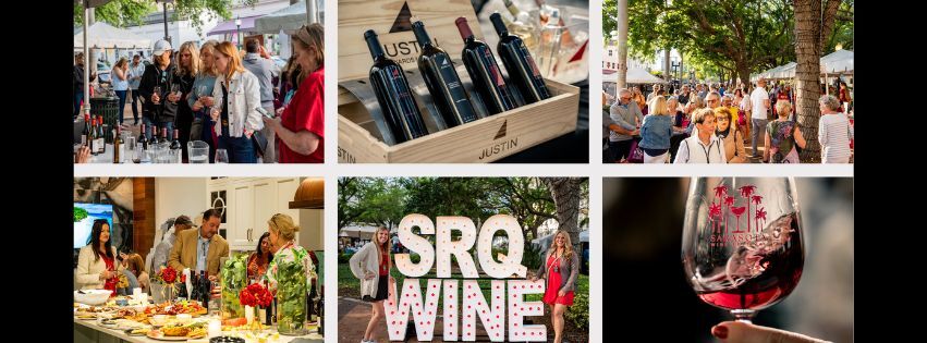 A collage shows people tasting wine, bottles in a wooden box, crowds at an outdoor event, friends at a food table, a large "SRQ WINE" sign, and a close-up of a wine glass with red wine. South Florida Business & Wealth
