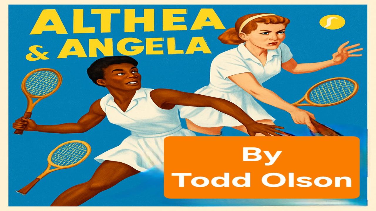 Two women in vintage tennis attire, one Black and one white, hold wooden tennis rackets. Text above reads "ALTHEA & ANGELA." An orange label at the bottom says "By Todd Olson." Blue background. South Florida Business & Wealth