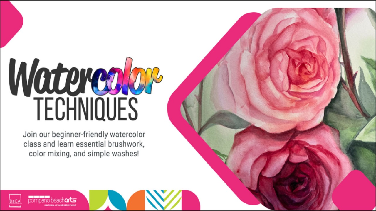 Promotional graphic for a watercolor techniques class, featuring colorful text, a photo of painted pink roses, and a brief course description inviting beginners to learn brushwork, color mixing, and washes. South Florida Business & Wealth