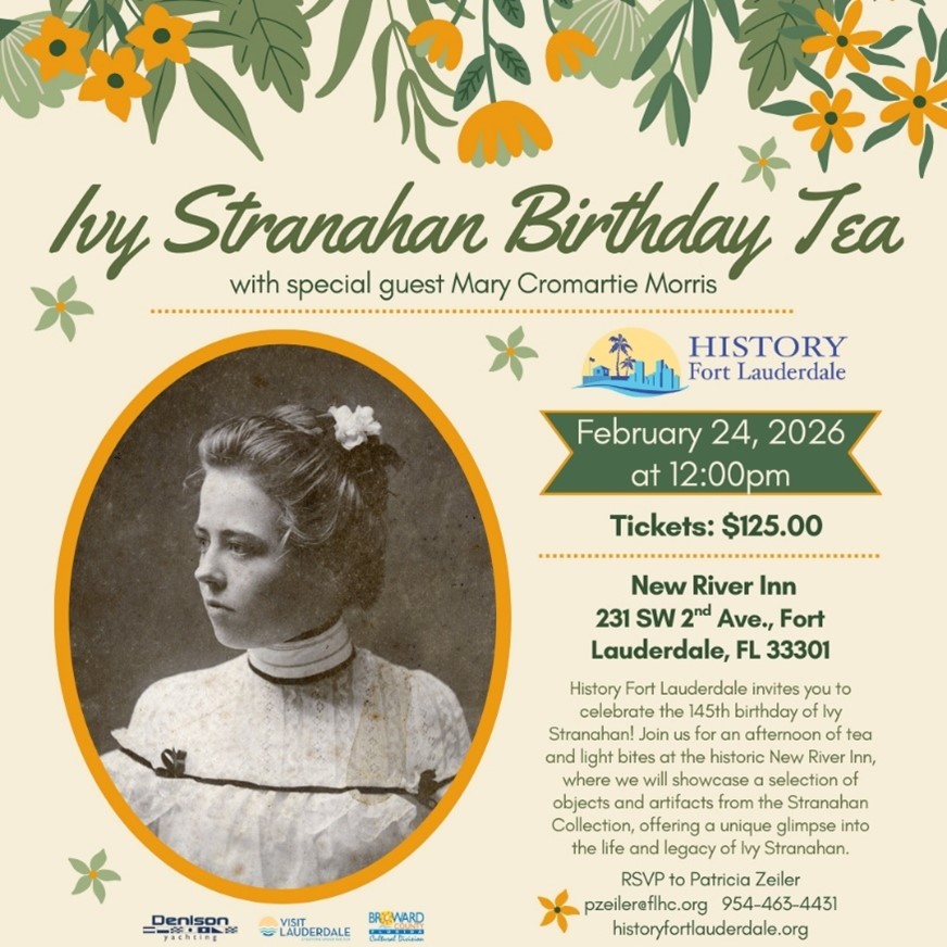 A vintage-style poster for the Ivy Stranahan Birthday Tea, featuring a black-and-white photo of Ivy Stranahan. Event details, including date, location, ticket price, and RSVP info, appear with floral decorations and a palm tree logo. South Florida Business & Wealth