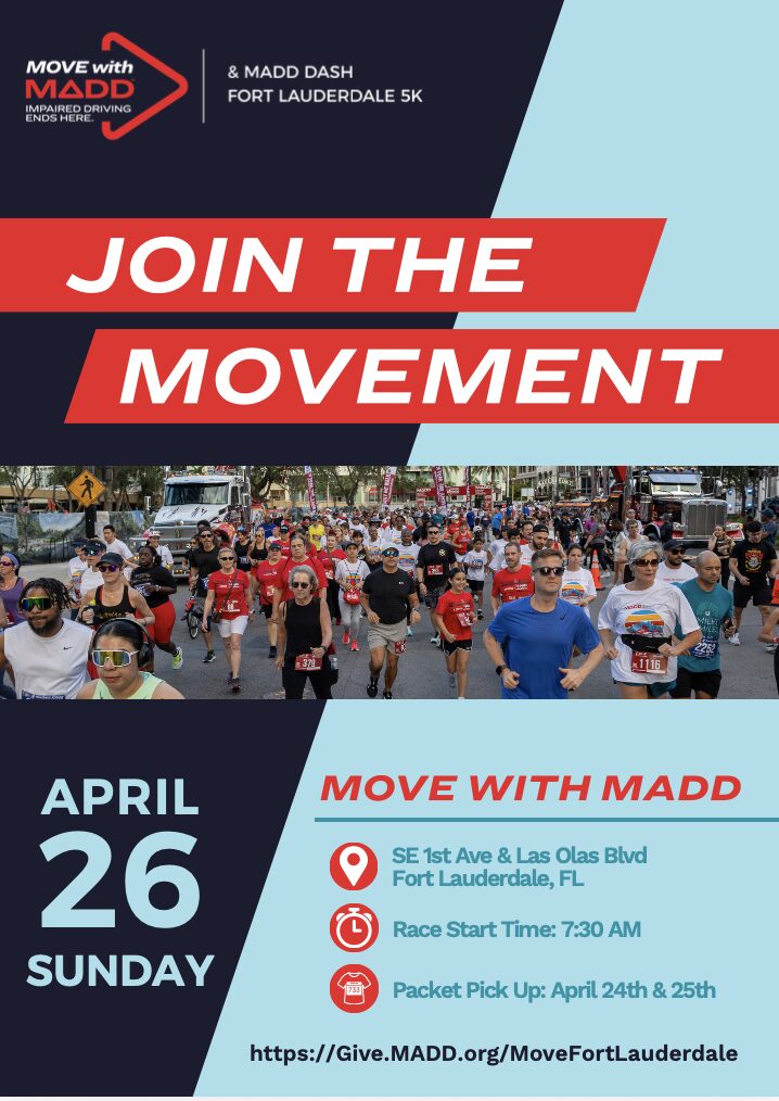 Flyer for "Move with MADD" 5K run in Fort Lauderdale shows a large group of runners on a city street. Event details: Sunday, April 26, SE 1st Ave & Las Olas Blvd, with packet pick up on April 24th and 25th. South Florida Business & Wealth