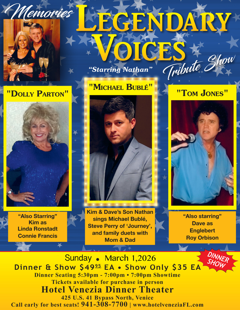 Poster for “Legendary Voices Tribute Show” featuring tribute acts as Dolly Parton, Michael Bublé, and Tom Jones. Event details include date, time, ticket price, and venue: Hotel Venezia Dinner Theater. South Florida Business & Wealth