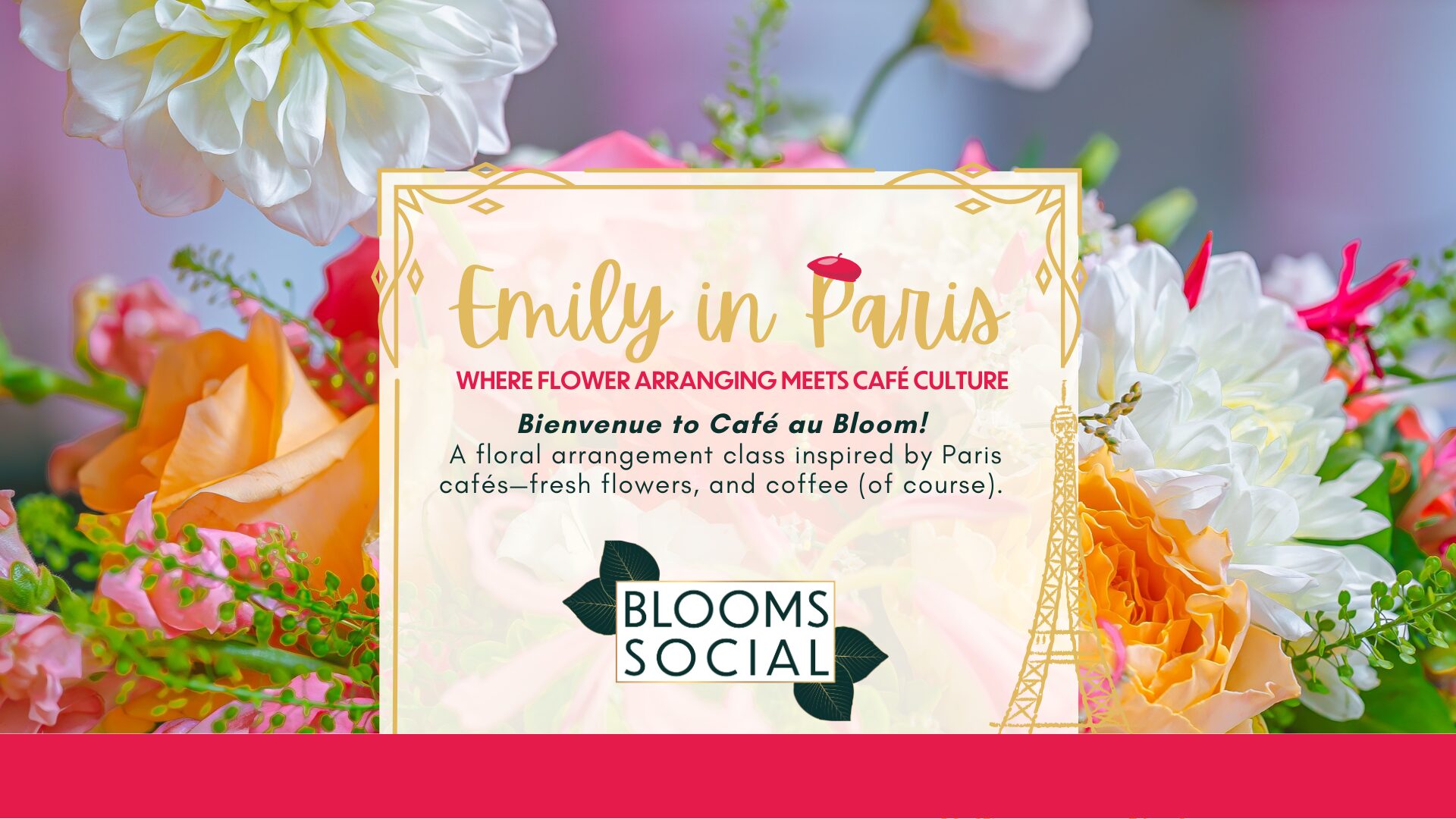 A colorful floral arrangement with text overlay advertising "Emily in Paris: Where flower arranging meets café culture." It invites people to Café au Bloom, a with fresh flowers and coffee, hosted by Blooms Social. South Florida Business & Wealth
