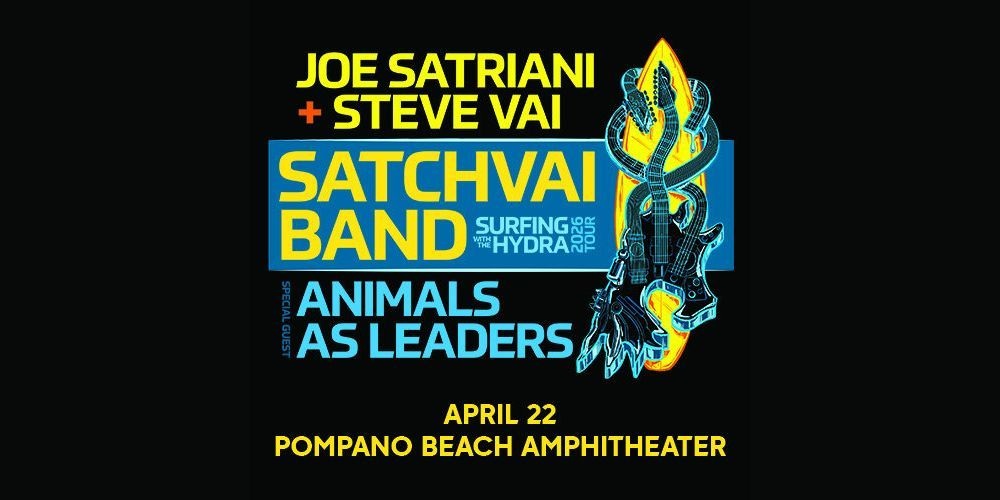 Concert poster with yellow and blue text: "Joe Satriani + Steve Vai, SatchVai Band, Animals as Leaders," and show details for April 22 at Pompano Beach Amphitheater. Artwork features guitars entwined with a hydra. South Florida Business & Wealth