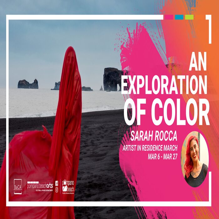 Promotional poster for “An Exploration of Color” by artist Sarah Rocca, featuring a person draped in bright red fabric on a black sand beach and event details for an artist residency from March 6–27. South Florida Business & Wealth