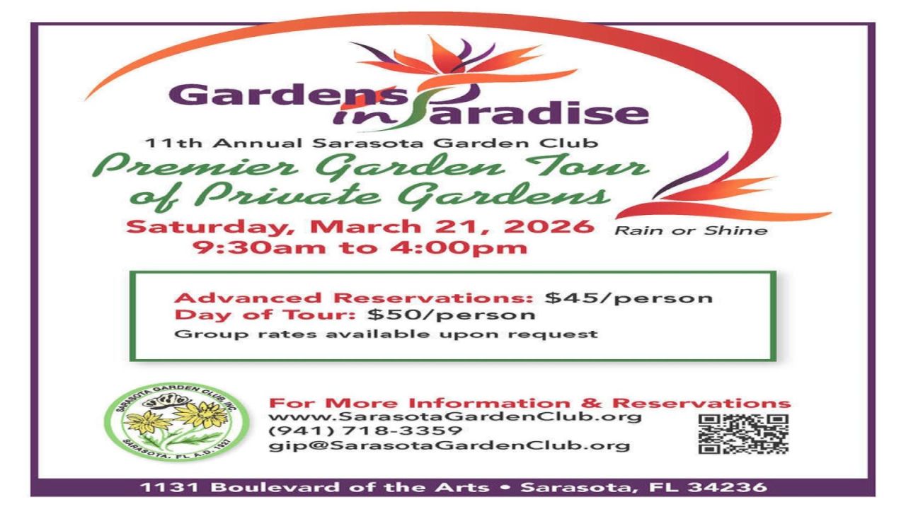 Flyer for "Gardens in Paradise" 11th Annual Sarasota Garden Club Premier Garden Tour of Private Gardens on March 21, 2026, 9:30am–4pm, with prices and contact info. Purple and green text with floral graphics. South Florida Business & Wealth