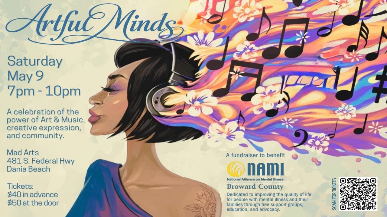 A colorful illustrated poster shows a woman with closed eyes wearing headphones. Vibrant music notes and swirls flow from her head. Text details the "Artful Minds" art & music event for NAMI Broward County on May 9, 7–10pm, at Mad Arts. South Florida Business & Wealth