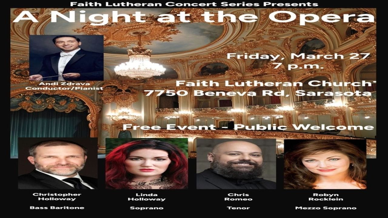 Concert poster for “A Night at the Opera” at Faith Lutheran Church, Sarasota, on March 27, 7 p.m. Features ornate opera house interior and photos of five performers with their names and vocal roles. Free event, public welcome. South Florida Business & Wealth