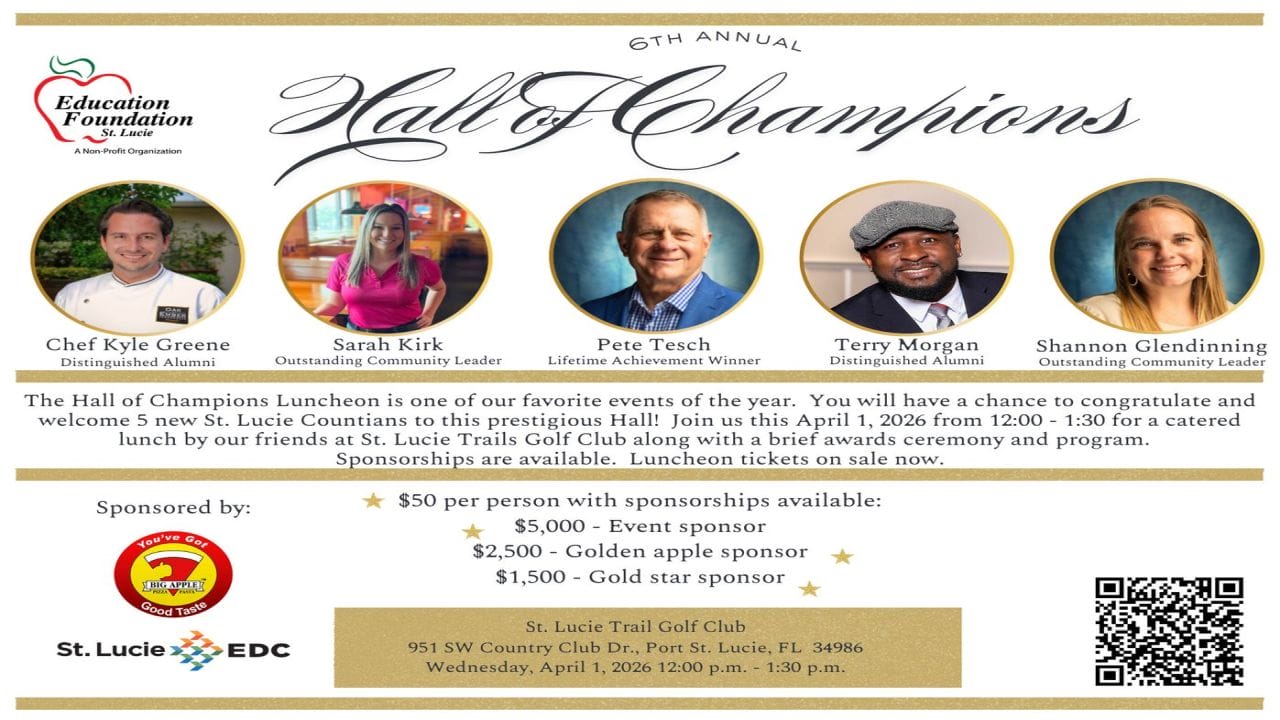 Flyer for the 6th Annual Hall of Champions featuring photos and names of five honorees, event details, sponsorship info, and Education Foundation and St. Lucie EDC logos. Event is April 1, 2026, at St. Lucie Trails Golf Club. South Florida Business & Wealth