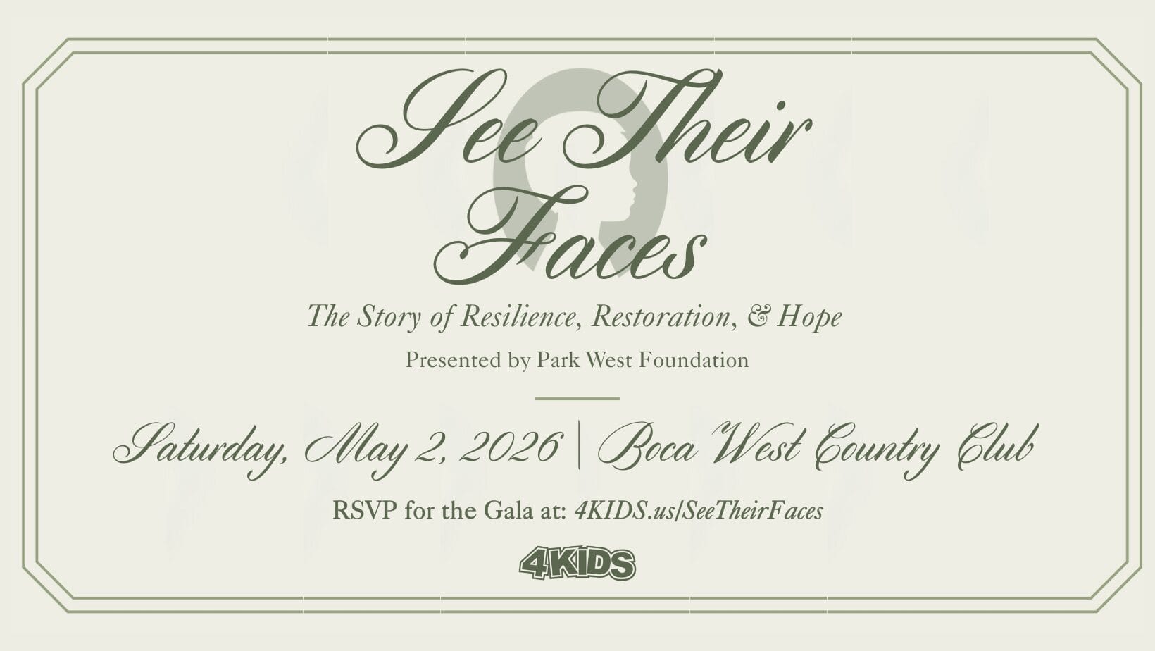 Event invitation with the text: “See Their Faces: The Story of Resilience, Restoration, & Hope. Presented by Park West Foundation. Saturday, May 2, 2026, Boca West Country Club. RSVP at 4KIDS.us/SeeTheirFaces.”. South Florida Business & Wealth