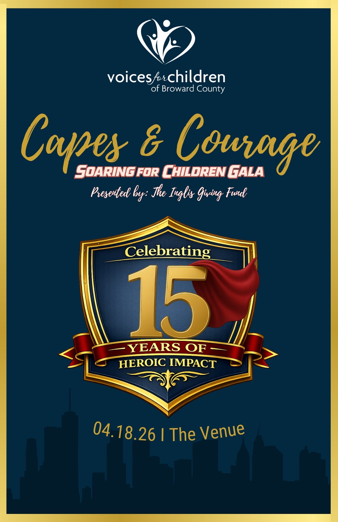 Dark blue and gold flyer for "Capes & Courage: Soaring for Children Gala" by Voices for Children of Broward County, celebrating 15 years of heroic impact, dated 04.18.26 at The Venue. South Florida Business & Wealth