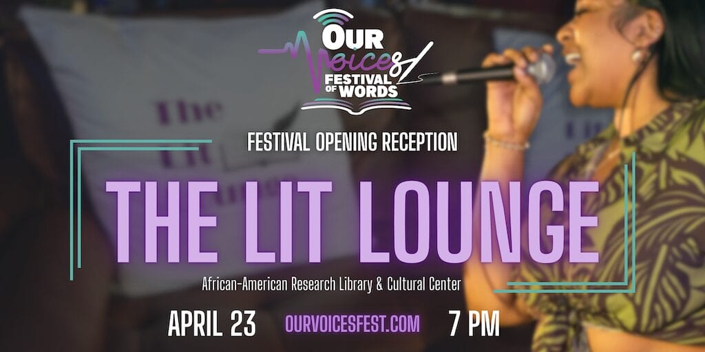 A woman sings passionately into a microphone. Text reads: "Our Voice Festival of Words. Festival Opening Reception. The Lit Lounge. African-American Research Library & Cultural Center. April 23, 7 PM. ourvoicefest.com. South Florida Business & Wealth