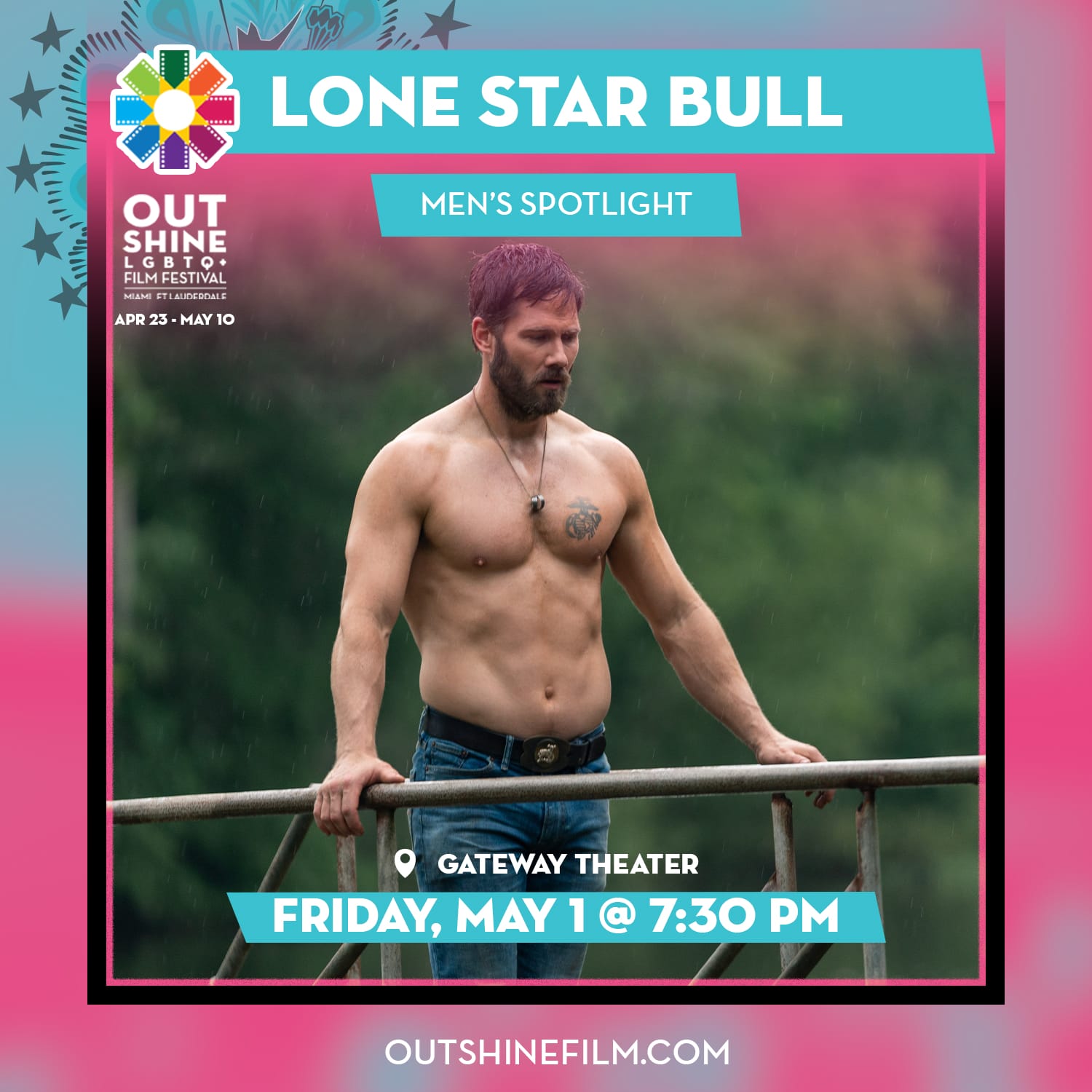 A shirtless man with a beard stands outdoors, leaning on a metal railing. Text promotes the film "Lone Star Bull" in the Men's Spotlight at the Outshine LGBTQ+ Film Festival, screening Friday, May 1 at 7:30 PM at Gateway Theater. South Florida Business & Wealth