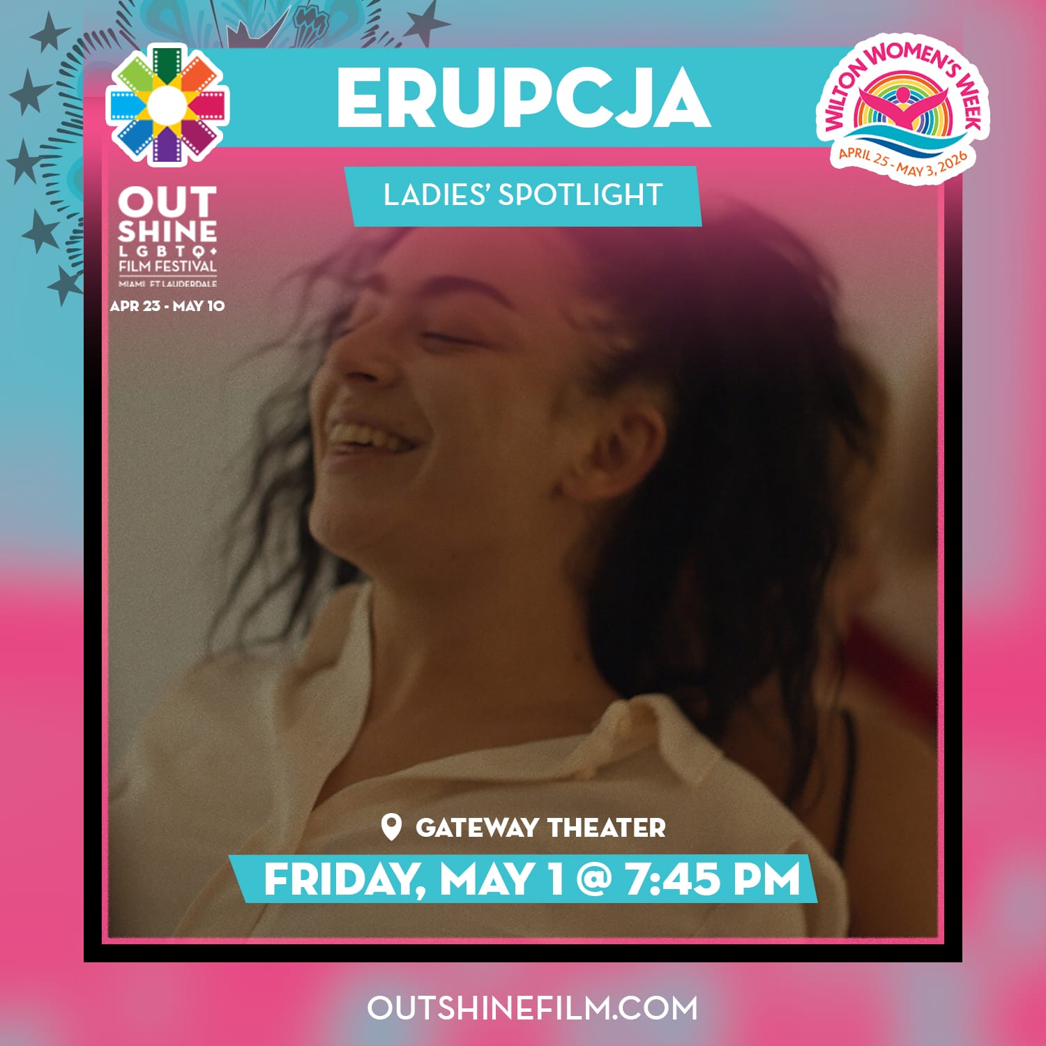 A woman with long dark hair smiles in a warmly lit room. The image promotes "ERUPCJA" in the Ladies' Spotlight at OUTshine LGBTQ+ Film Festival, showing at Gateway Theater on Friday, May 1 at 7:45 PM. South Florida Business & Wealth