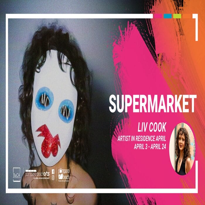 A person with curly hair wears a painted white mask with red lips and blue eyes. Text reads: "SUPERMARKET, Liv Cook, Artist in Residence April, April 3 - April 24," on a colorful background. South Florida Business & Wealth