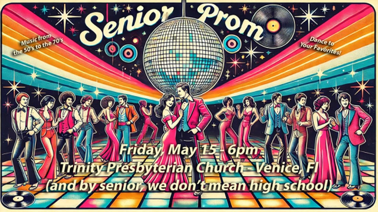 Colorful retro poster for a senior prom with people dancing under a disco ball, featuring a 1970s theme, rainbow lights, and bold text with event details at Trinity Presbyterian Church, Venice, FL, on Friday, May 15 at 6 pm. South Florida Business & Wealth