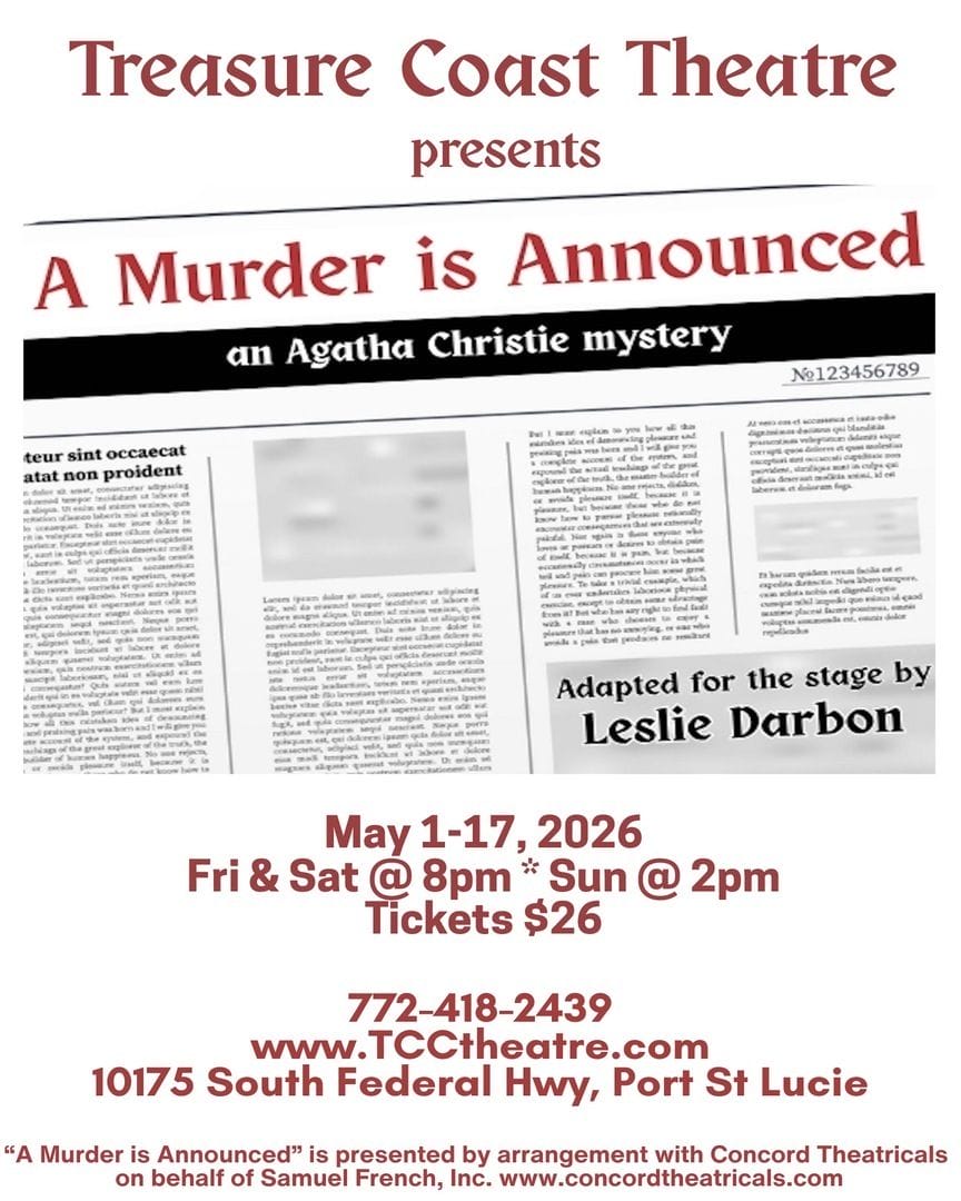 Poster for a play titled “A Murder is Announced,” adapted by Leslie Darbon from Agatha Christie, at Treasure Coast Theatre, May 1-17, 2026. Showtimes, ticket price, phone number, website, and address are listed. South Florida Business & Wealth