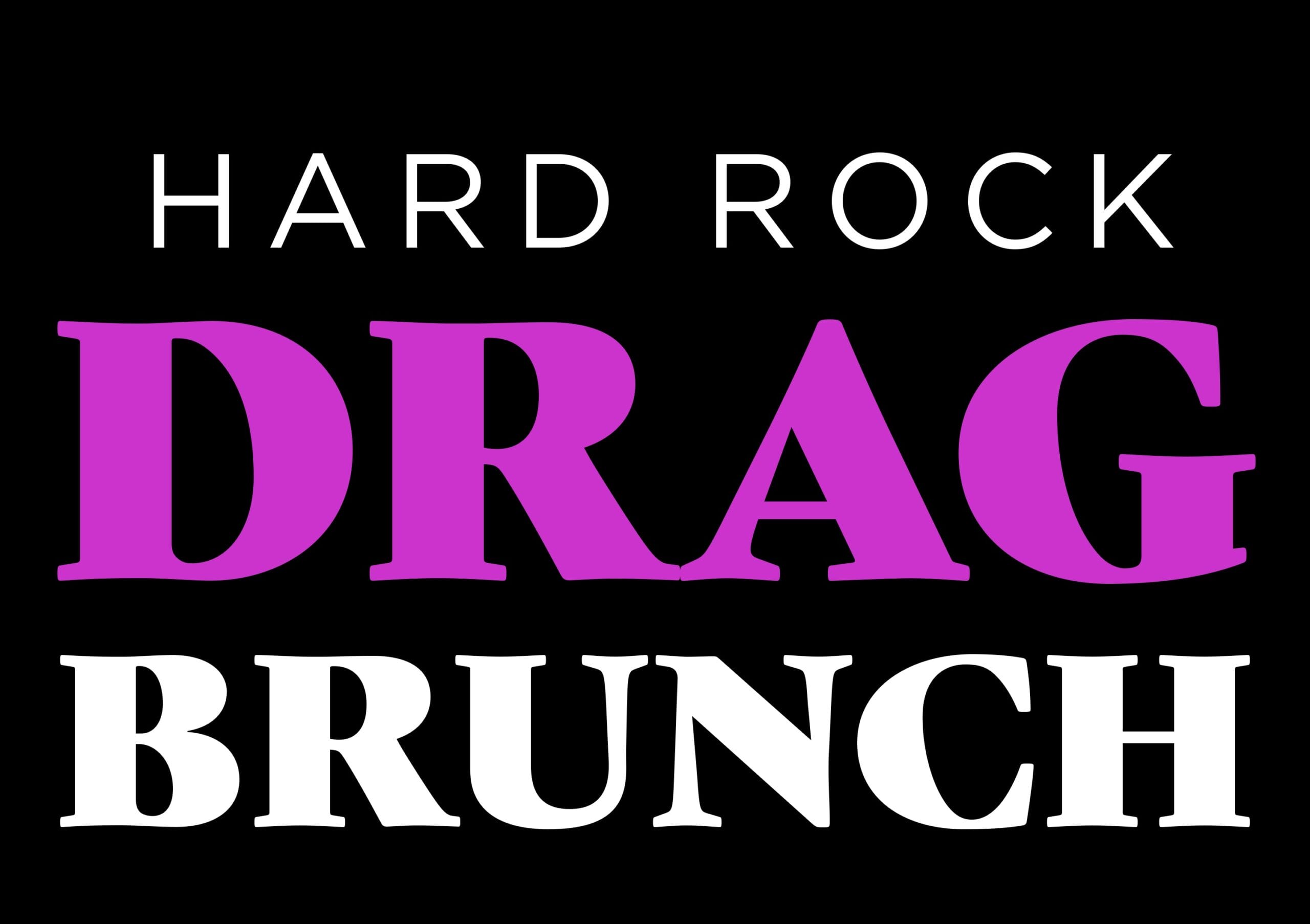 Black background with bold white and purple text that reads: "HARD ROCK DRAG BRUNCH." The word "DRAG" is in large purple letters, while the rest is in white. South Florida Business & Wealth