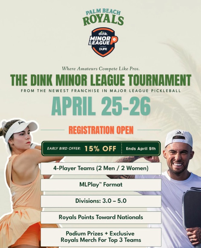 Promotional flyer for The Dink Minor League Pickleball Tournament, April 25-26, with registration details, team format, skill divisions, prizes, and photos of a female and male pickleball player. South Florida Business & Wealth