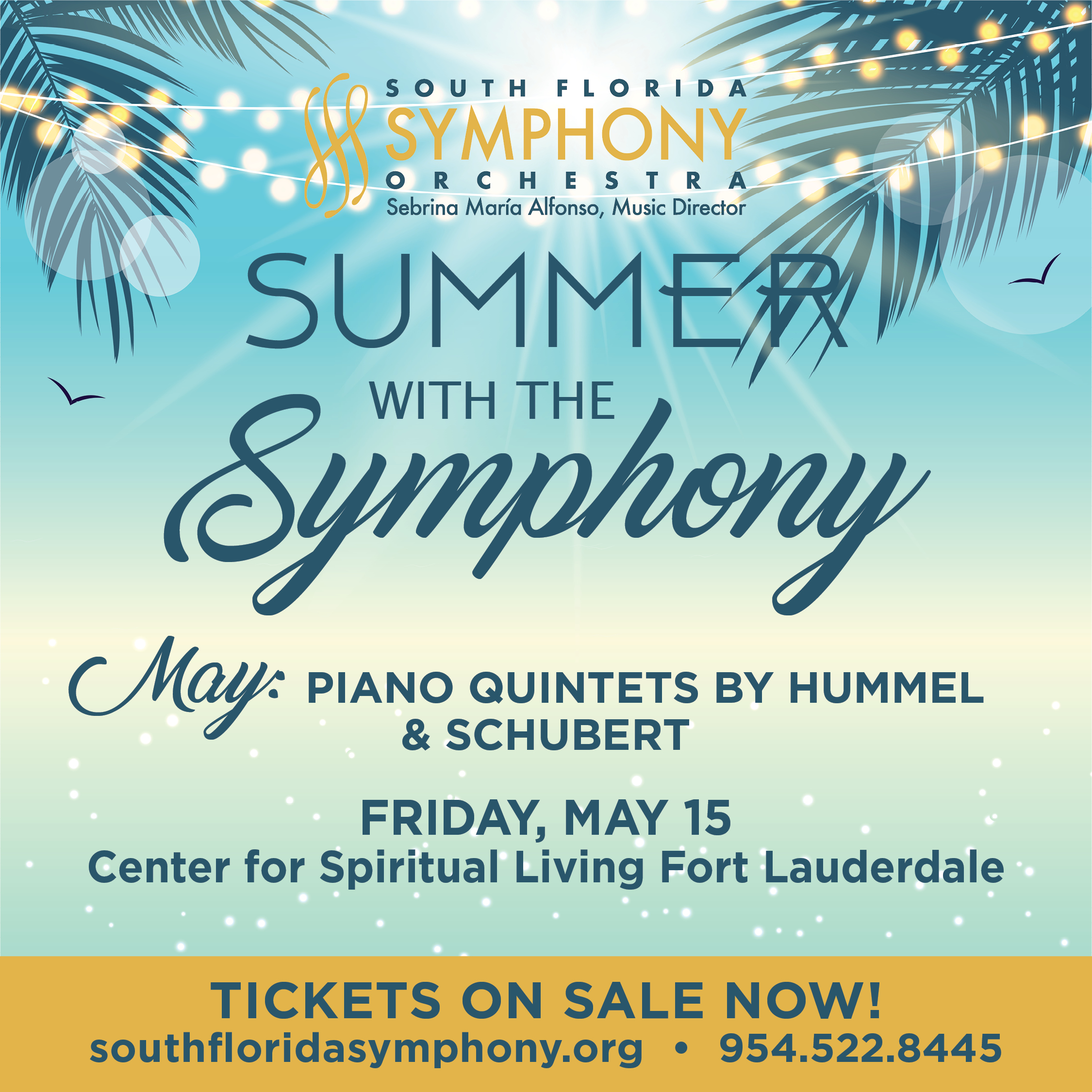 Event flyer with palm leaves and ocean background. Text: “South Florida Symphony Orchestra. Summer with the Symphony. May: Piano Quintets by Hummel & Schubert. Friday, May 15. Center for Spiritual Living Fort Lauderdale.”. South Florida Business & Wealth