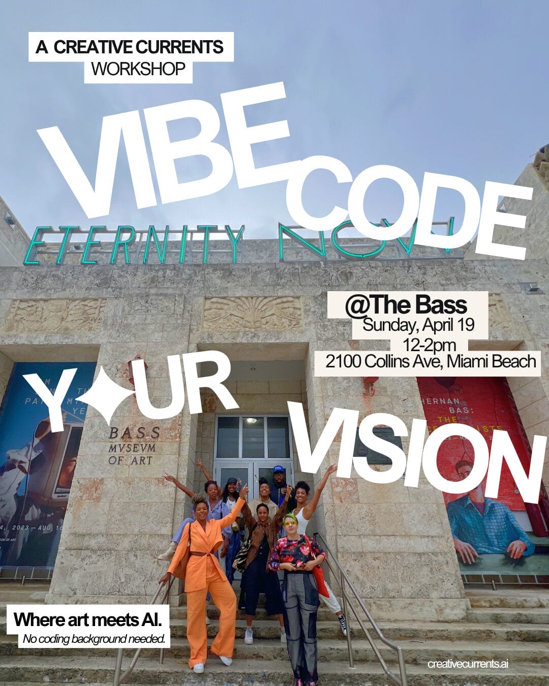 A group of people pose on the steps outside The Bass Museum of Art. Overlaid text promotes a workshop, “Vibe Code Your Vision,” on April 19 from 12-2pm in Miami Beach. The event connects art and AI, no coding experience needed. South Florida Business & Wealth