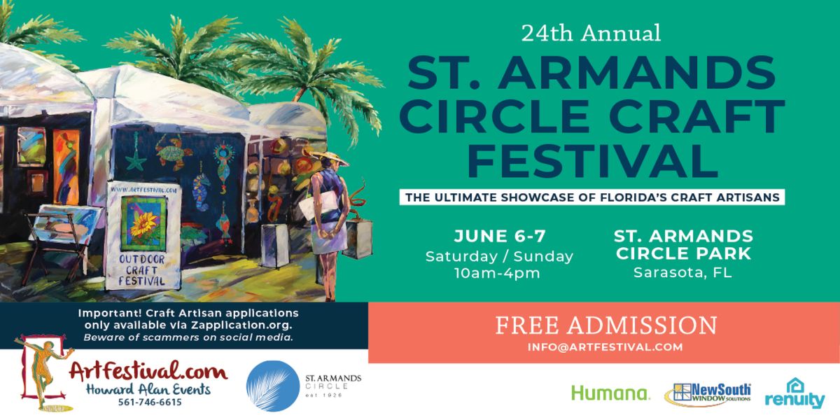 Colorful promotional flyer for the 24th Annual St. Armands Circle Craft Festival, June 6–7, 10am–4pm, at St. Armands Circle Park, Sarasota, FL. Free admission. Bright festival scene with craft tents and sponsors’ logos. South Florida Business & Wealth