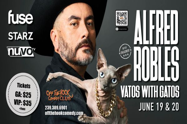 A man in a black hat holds a hairless cat. Text promotes Alfred Robles' "Vatos With Gatos" comedy show at Off The Hook Comedy Club, June 19 & 20. Ticket prices and sponsor logos are also visible. South Florida Business & Wealth