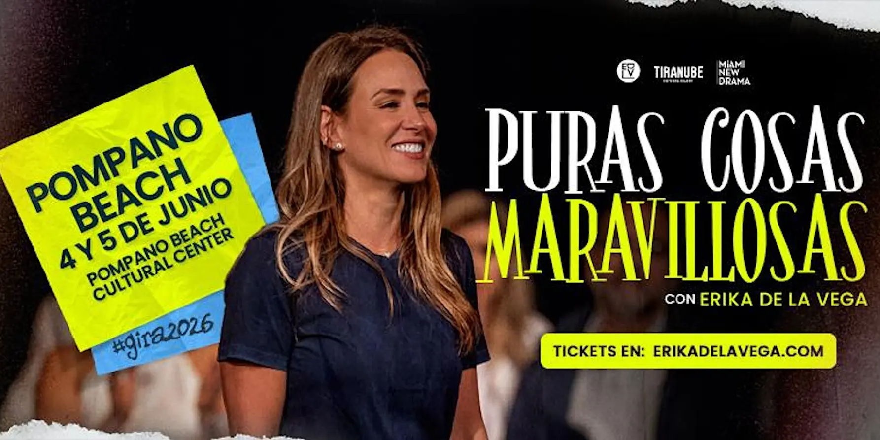 A smiling woman stands in front of a dark background with yellow text promoting "Puras Cosas Maravillosas" in Pompano Beach on June 4-5, starring Erika de la Vega. Ticket information and event details are displayed. South Florida Business & Wealth