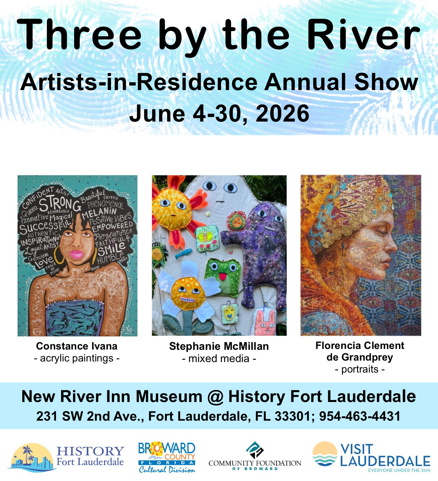 Event poster for "Three by the River: Artists-in-Residence Annual Show" featuring works by Constance Ivana, Stephanie McMillan, and Florencia Clement de Grandprey. Show runs June 4–30, 2026, at New River Inn Museum, Fort Lauderdale. South Florida Business & Wealth