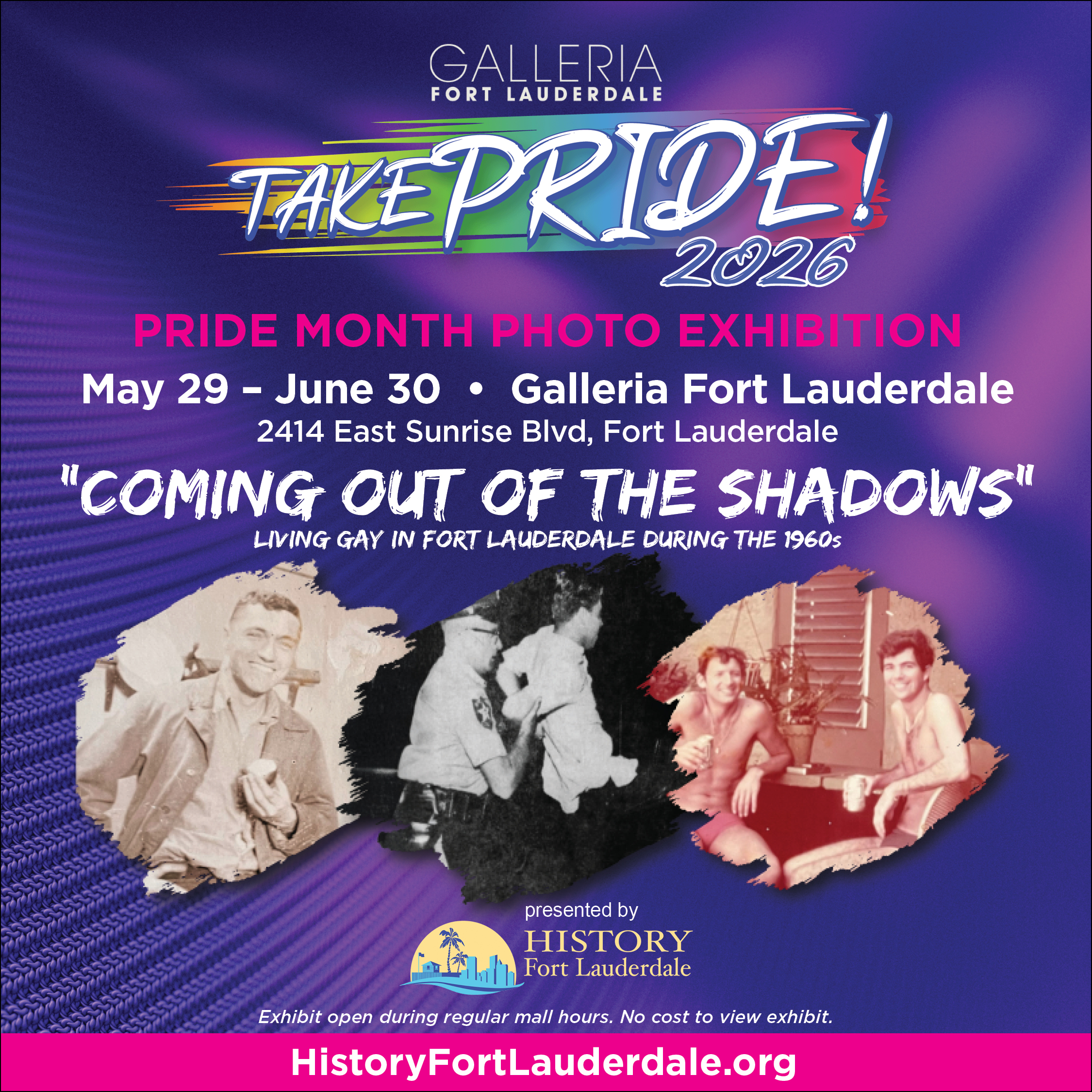 Colorful flyer for the 2026 "Take Pride!" photo exhibition at Galleria Fort Lauderdale, featuring black-and-white photos of LGBTQ+ life in the 1960s. Event runs May 29–June 30, presented by History Fort Lauderdale. South Florida Business & Wealth