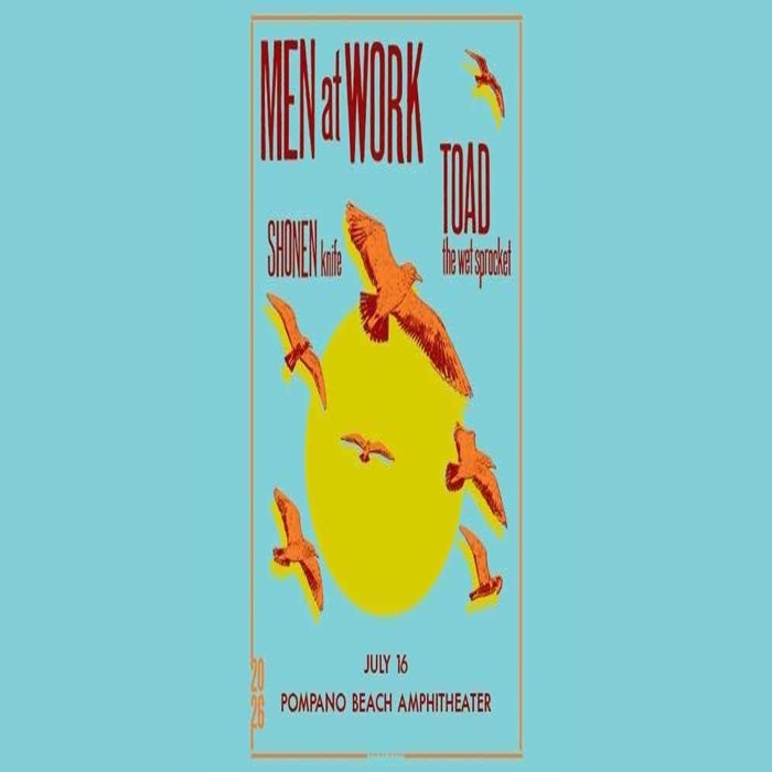Concert poster with orange birds flying around a large yellow sun, featuring the bands Men at Work, Toad the Wet Sprocket, and Shonen Knife. Event is on July 16 at Pompano Beach Amphitheater. South Florida Business & Wealth