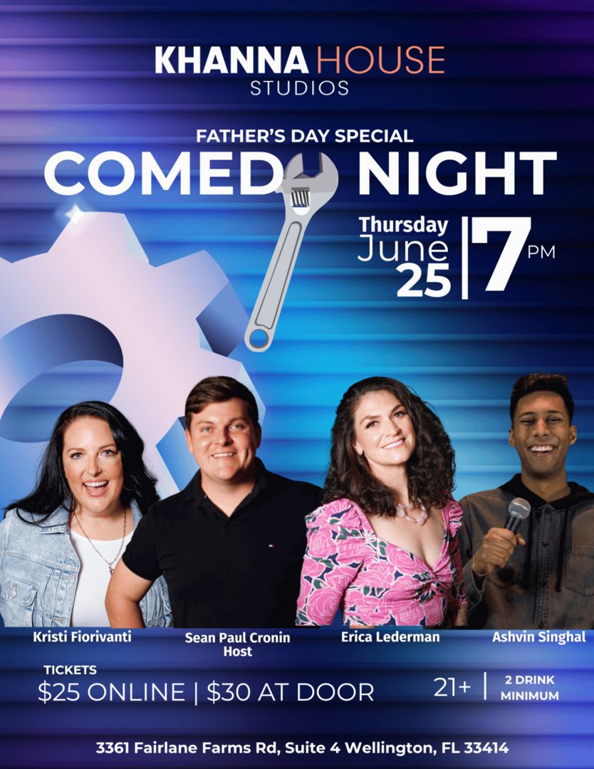 A Father’s Day Special Comedy Night poster with four smiling comedians. Event details: June 25, 7 PM, Khanna House Studios, 21+, $25 online/$30 door, 2 drink minimum. Address and comedian names are listed. South Florida Business & Wealth