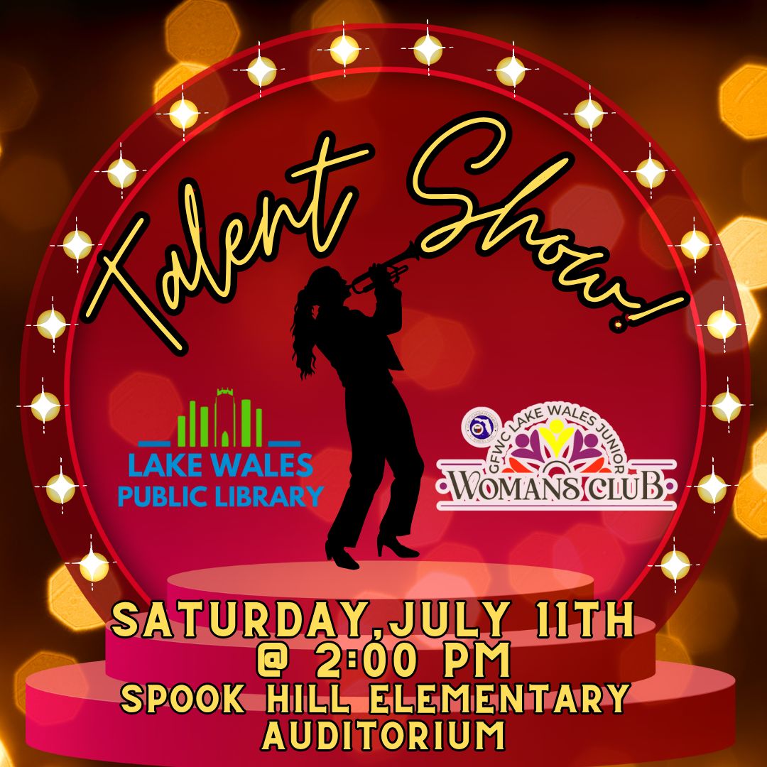 A colorful poster for a Talent Show featuring a trumpet player silhouette, event details for Saturday, July 11th at 2:00 PM at Spook Hill Elementary Auditorium, with library and woman’s club logos. South Florida Business & Wealth