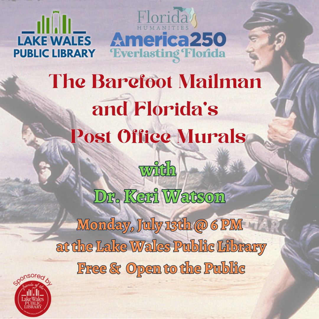 Event flyer for “The Barefoot Mailman and Florida’s Post Office Murals with Dr. Keri Watson,” held Monday, July 13th at 6 PM at the Lake Wales Public Library. Background shows illustrated mailmen running on a beach. South Florida Business & Wealth